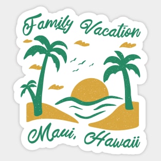 Family Vacation Maui Sticker